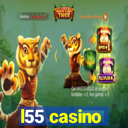 l55 casino